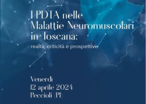 Una realizzazione grafica contiene gli estremi del convegno “I PDTA nelle Malattie Neuromuscolari in Toscana: realtà, criticità e prospettive” che si terrà a Peccioli (Pisa) il 12 aprile 2024.